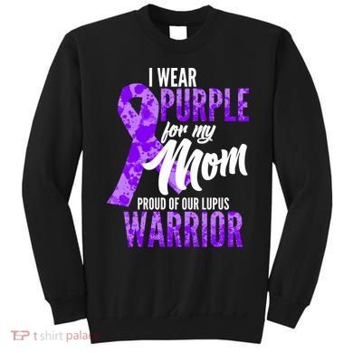 Lupus Warrior Wear Purple For My Mom Sweatshirt