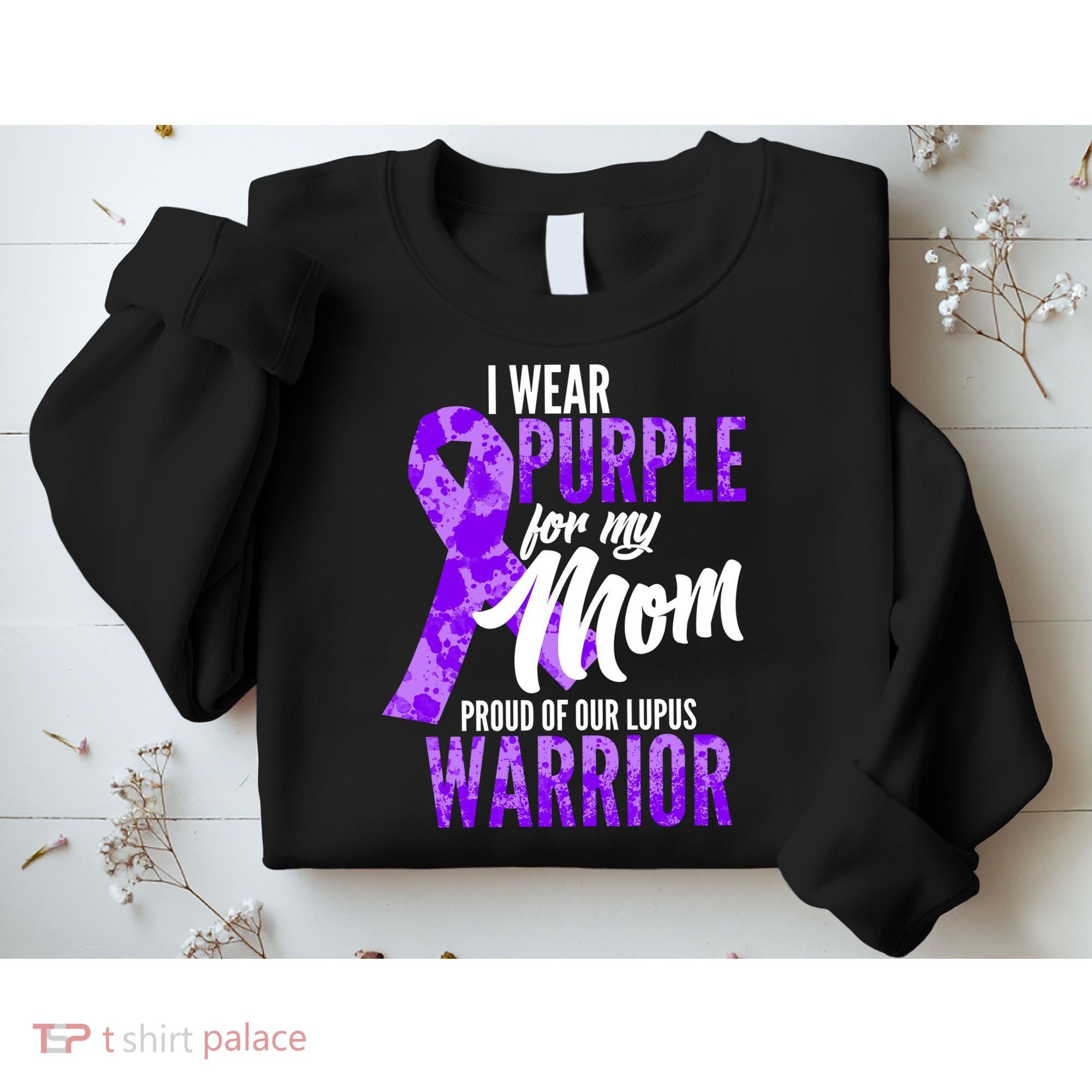 Lupus Warrior Wear Purple For My Mom Sweatshirt