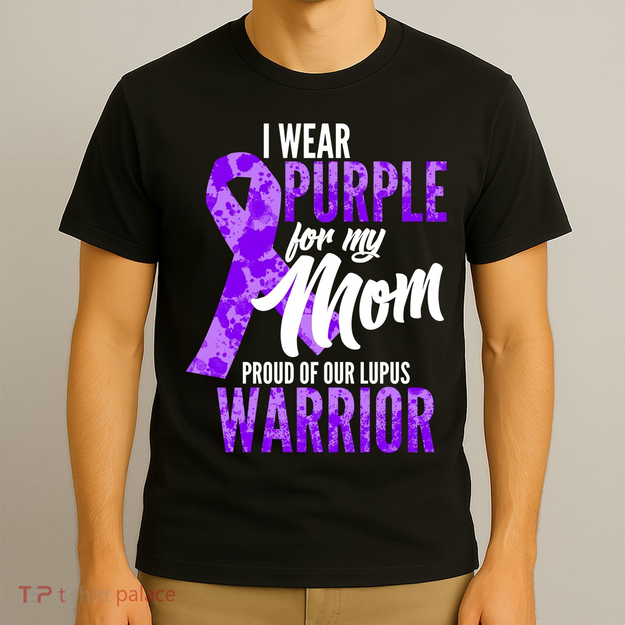 Lupus Warrior Wear Purple For My Mom T-Shirt