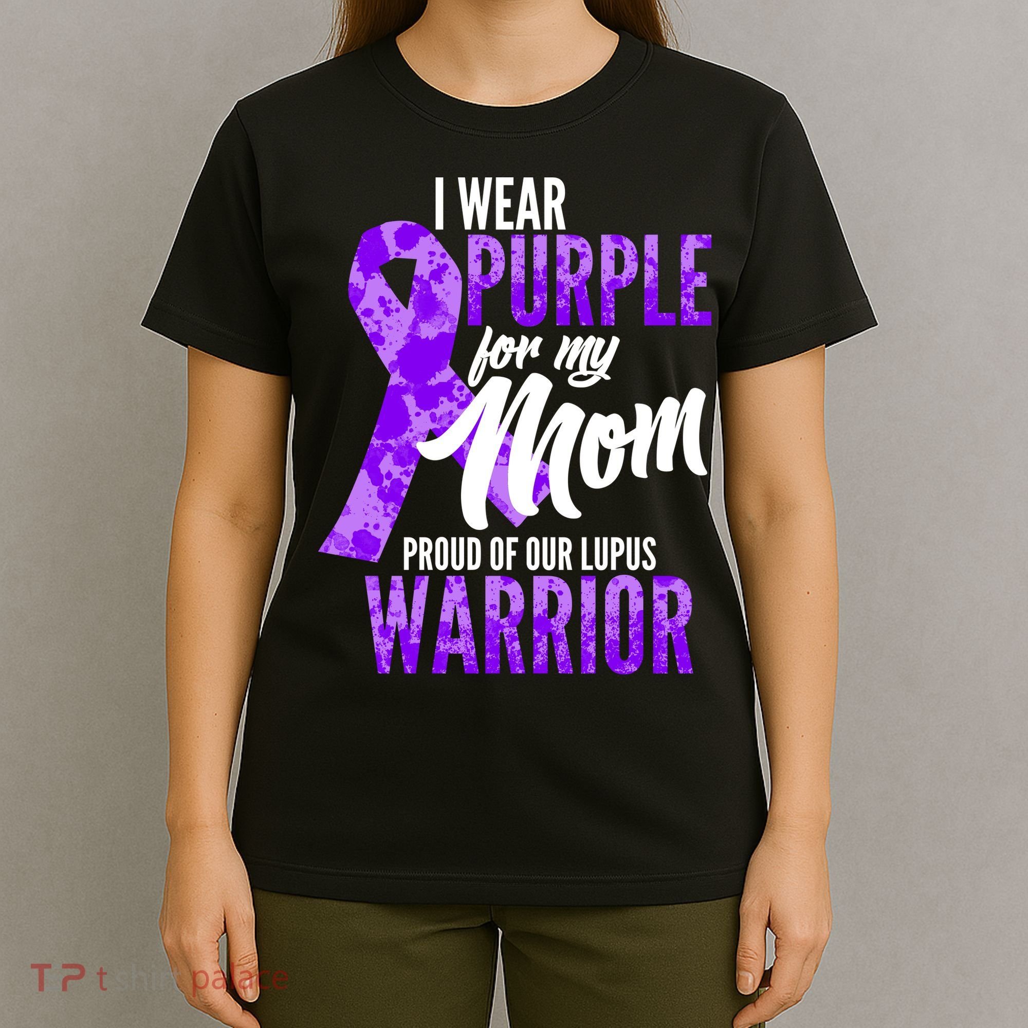 Lupus Warrior Wear Purple For My Mom T-Shirt