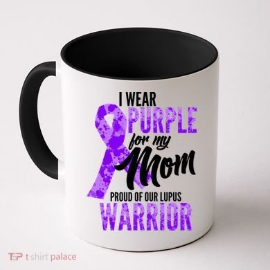 Lupus Warrior Wear Purple For My Mom Coffee Mug