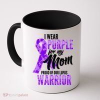 Lupus Warrior Wear Purple For My Mom Coffee Mug thumb 0