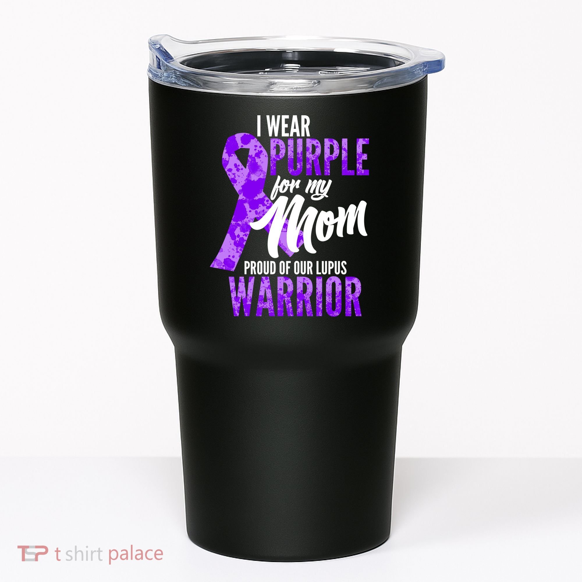 Lupus Warrior Wear Purple For My Mom Tumbler