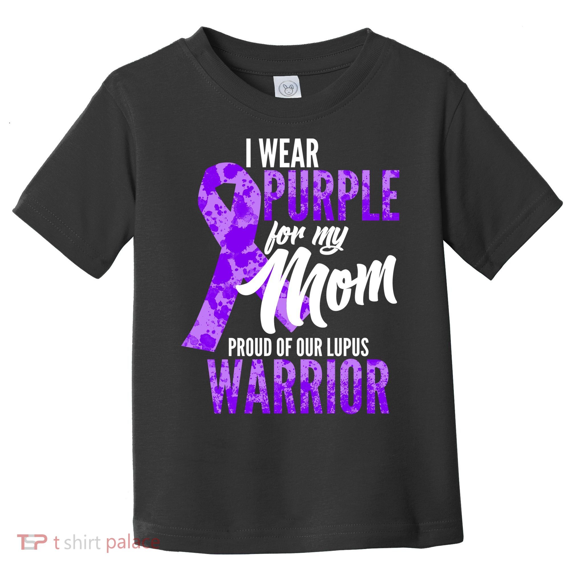Lupus Warrior Wear Purple For My Mom Toddler T-Shirt