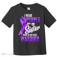 Lupus Warrior Wear Purple For My Sister Toddler T-Shirt thumb 0