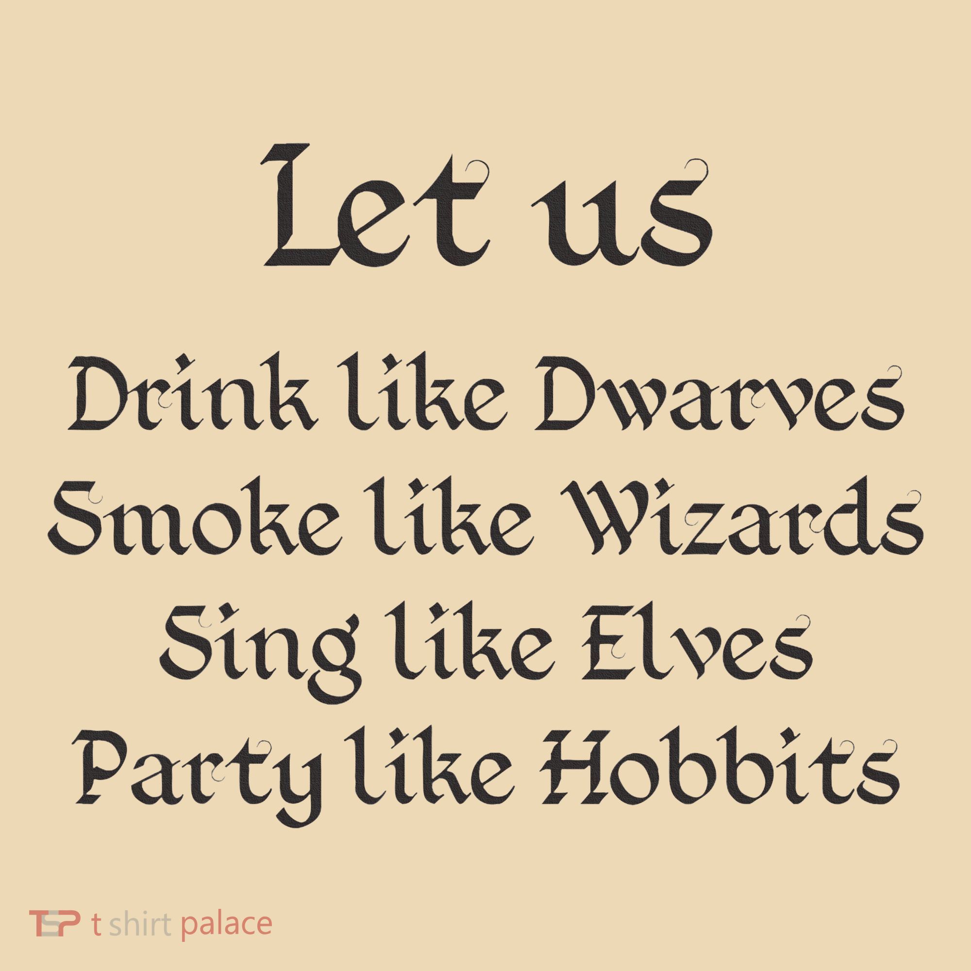 Let Us Sing Like Elves Party Like Hobbits Tote Bag