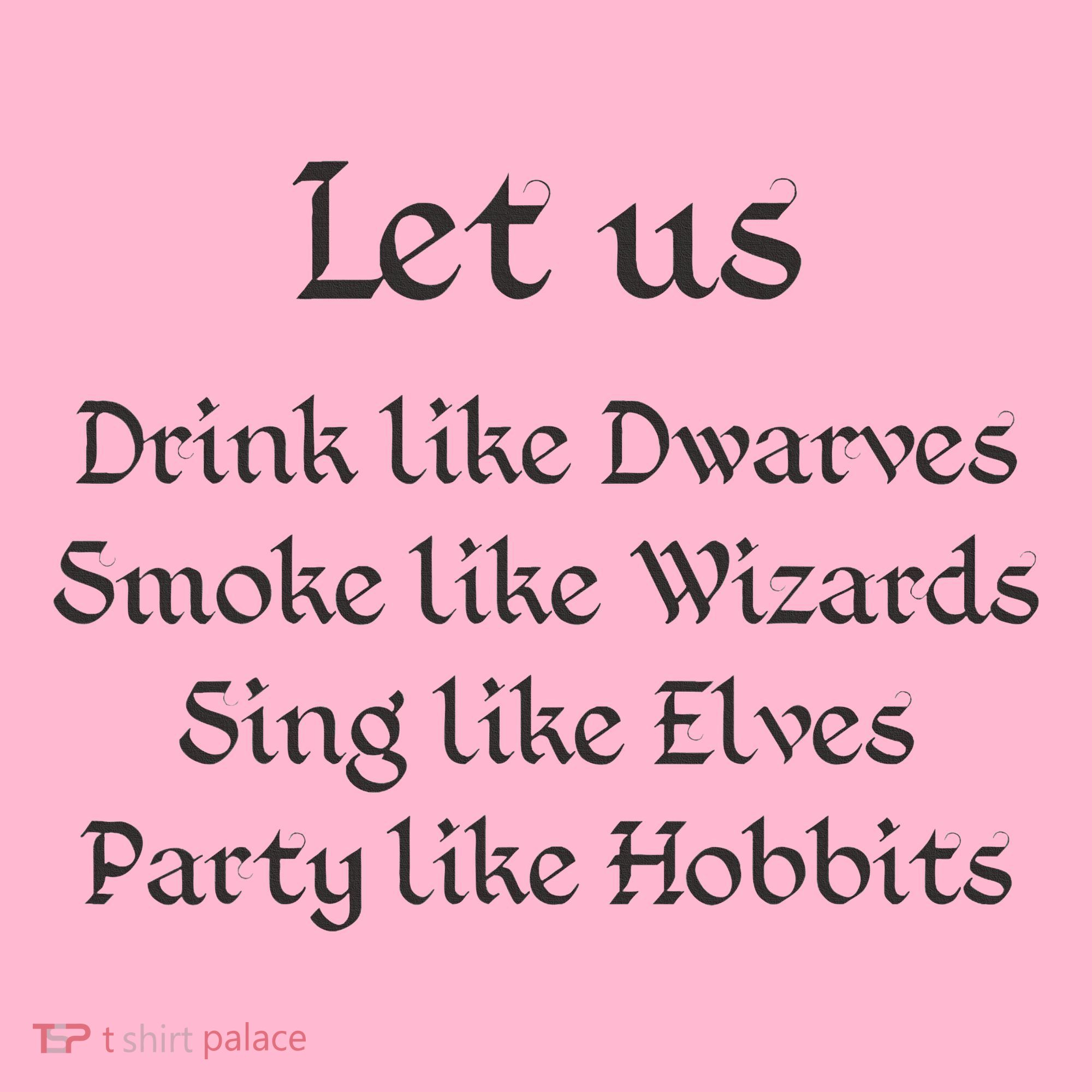 Let Us Sing Like Elves Party Like Hobbits Coaster