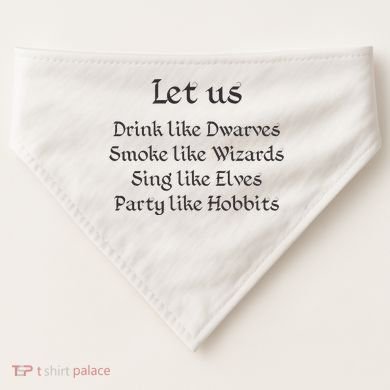 Let Us Sing Like Elves Party Like Hobbits USA-Made Doggie Bandana