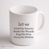 Let Us Sing Like Elves Party Like Hobbits Coffee Mug thumb 1