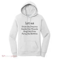 Let Us Sing Like Elves Party Like Hobbits Women's Hoodie thumb 0