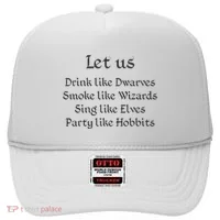 Let Us Sing Like Elves Party Like Hobbits Hat thumb 0