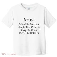 Let Us Sing Like Elves Party Like Hobbits Toddler T-Shirt thumb 0