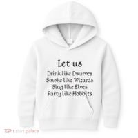 Let Us Sing Like Elves Party Like Hobbits Kids Hoodie thumb 0