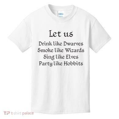 Let Us Sing Like Elves Party Like Hobbits Kids T-Shirt