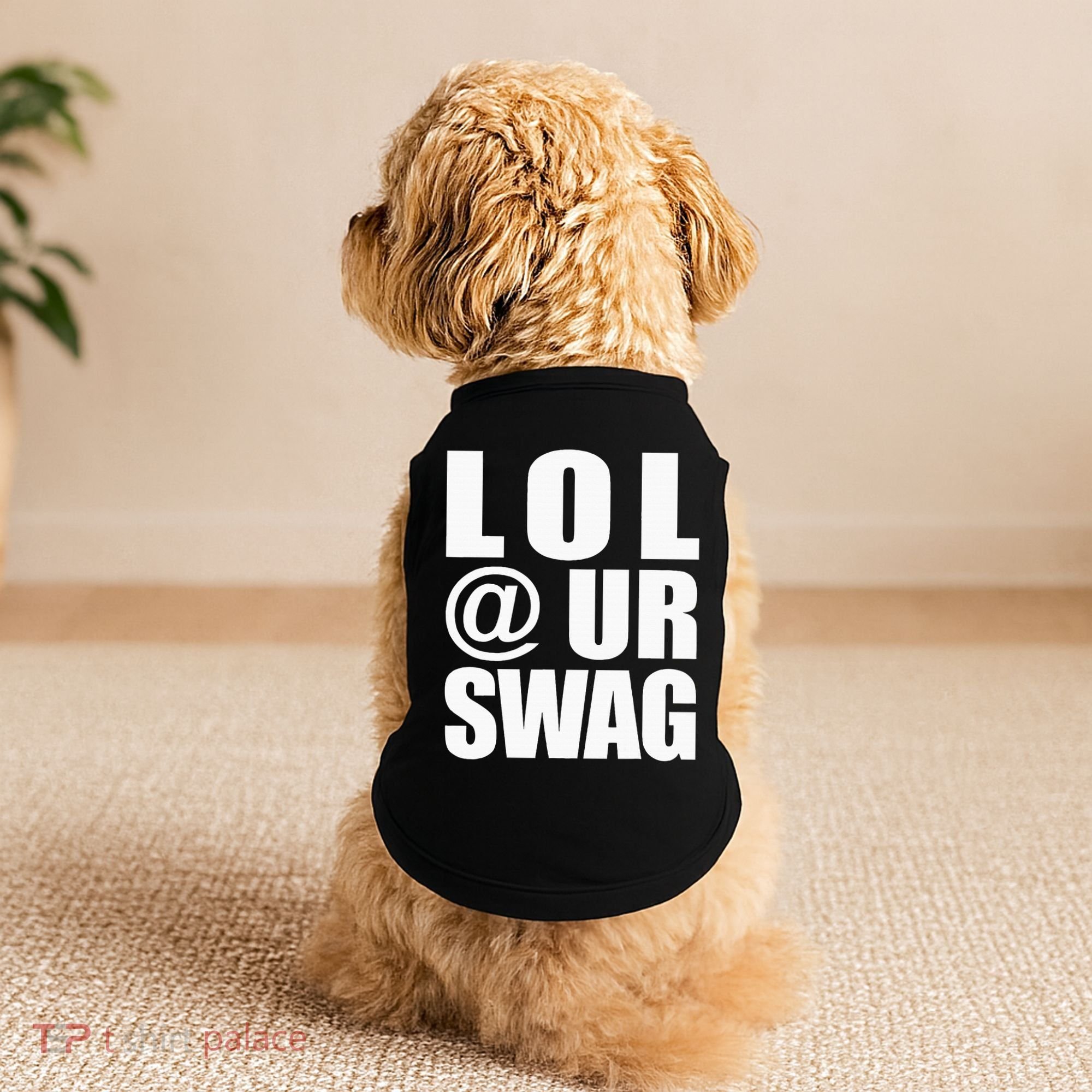 Lol @ Ur Swag Fun Dank Meme Drip Style Joke Doggie Tank