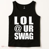 Lol @ Ur Swag Fun Dank Meme Drip Style Joke Tank Top thumb 2