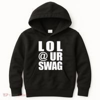 Lol @ Ur Swag Fun Dank Meme Drip Style Joke Kids Hoodie thumb 0