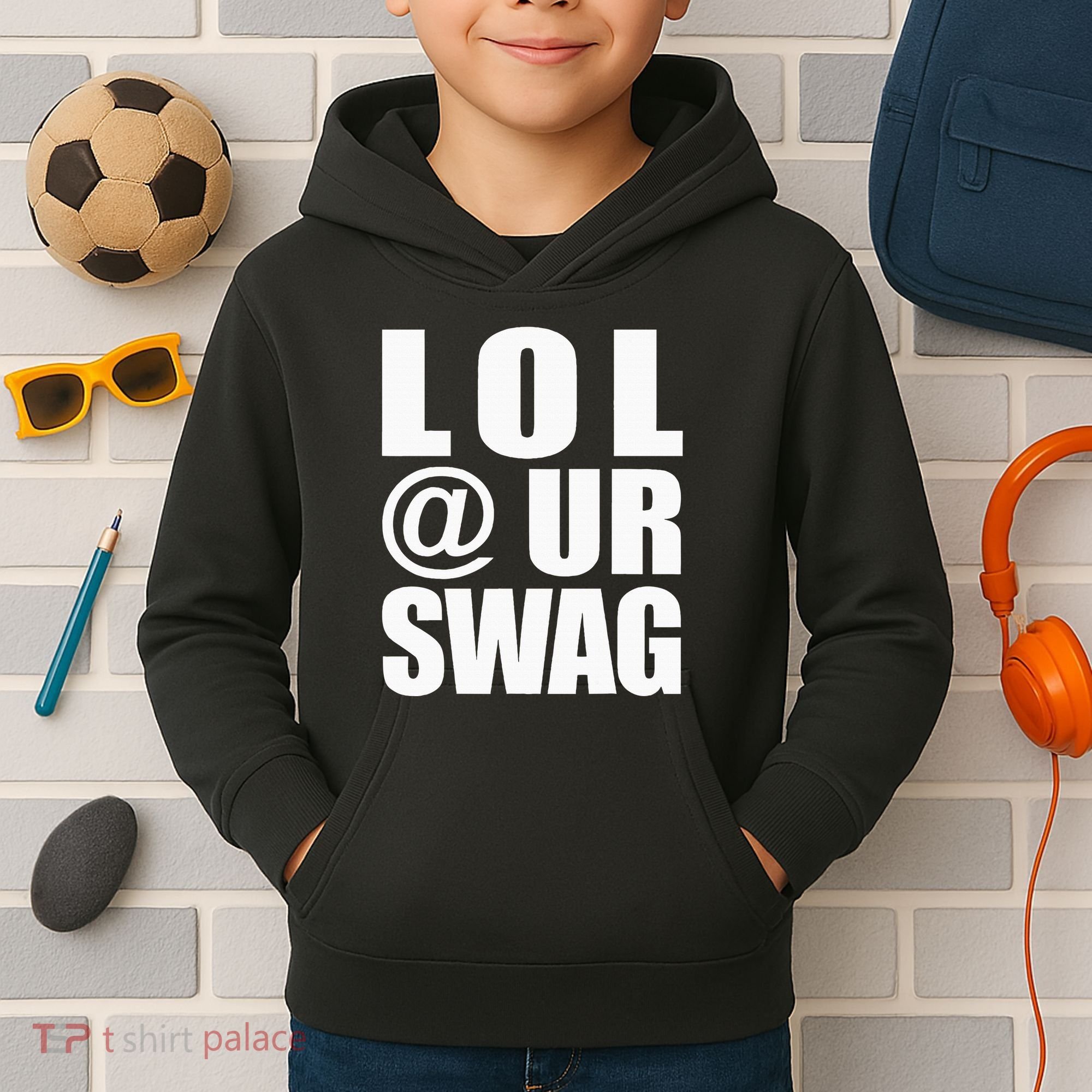 Lol @ Ur Swag Fun Dank Meme Drip Style Joke Kids Hoodie