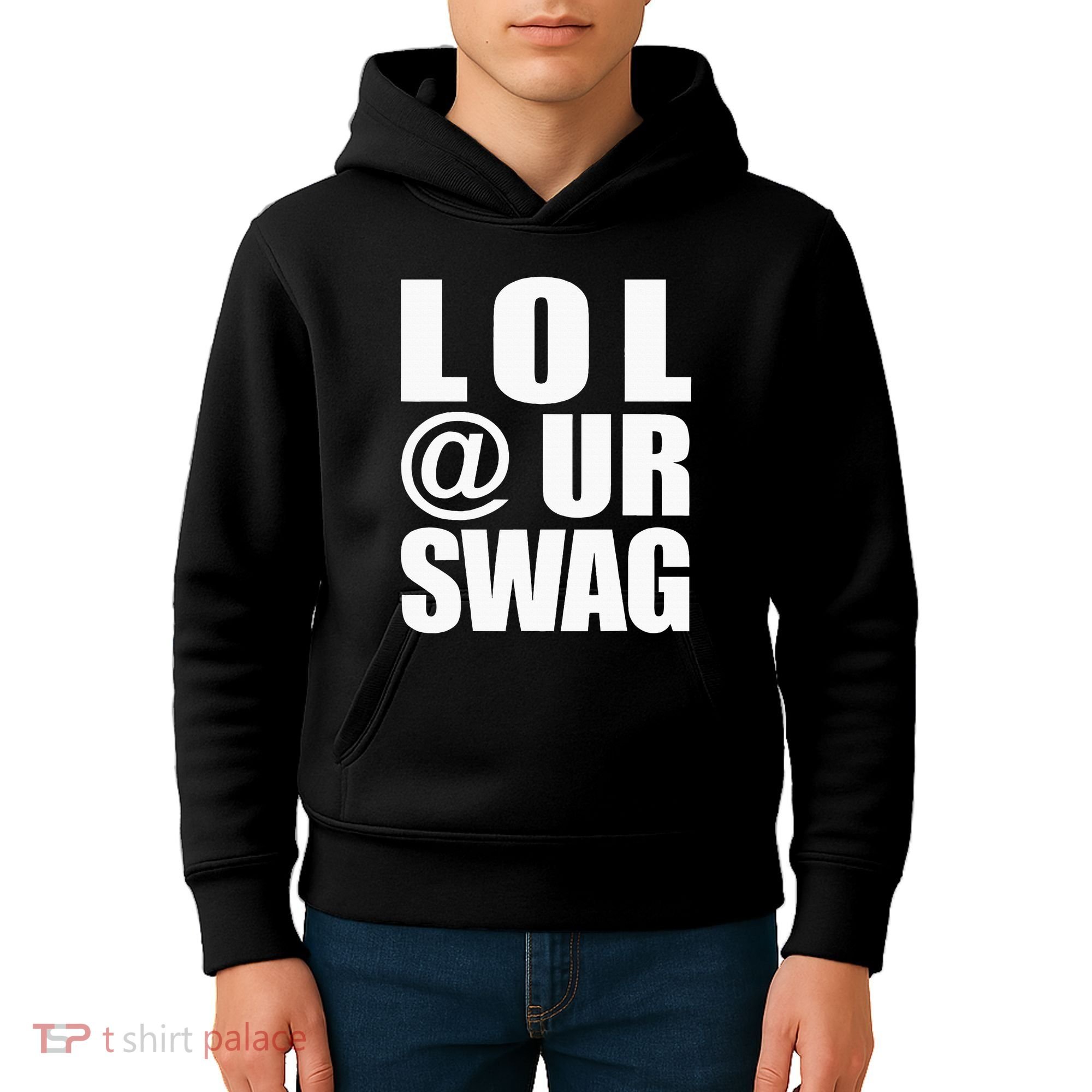 Lol @ Ur Swag Fun Dank Meme Drip Style Joke Kids Hoodie