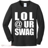Lol @ Ur Swag Fun Dank Meme Drip Style Joke Kids Long Sleeve Shirt thumb 0