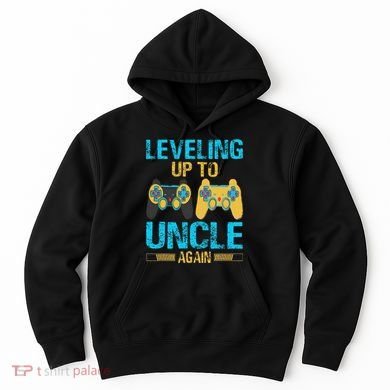 Leveling Up To Uncle Again Gaming Gift Uncle Again Hoodie