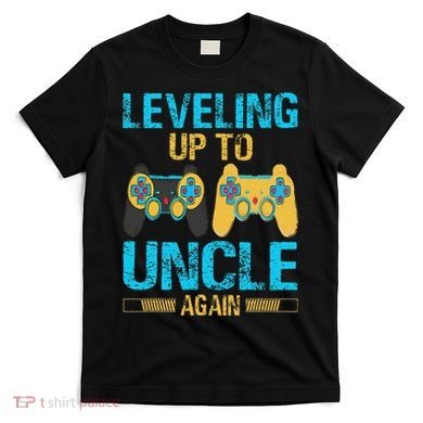 Leveling Up To Uncle Again Gaming Gift Uncle Again T-Shirt