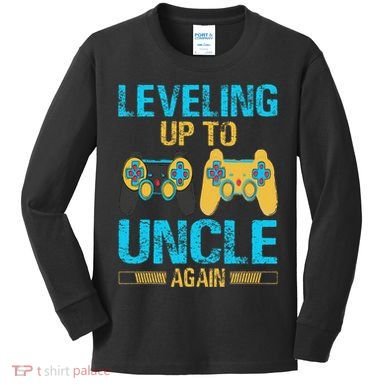 Leveling Up To Uncle Again Gaming Gift Uncle Again Kids Long Sleeve Shirt