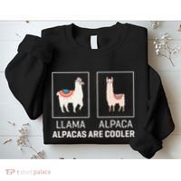 Llama Vs Alpaca Alpacas Are Cooler Funny Alpaca Lover Sweatshirt thumb 2