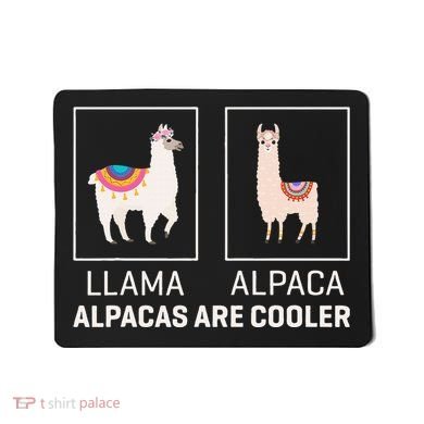 Llama Vs Alpaca Alpacas Are Cooler Funny Alpaca Lover Mousepad