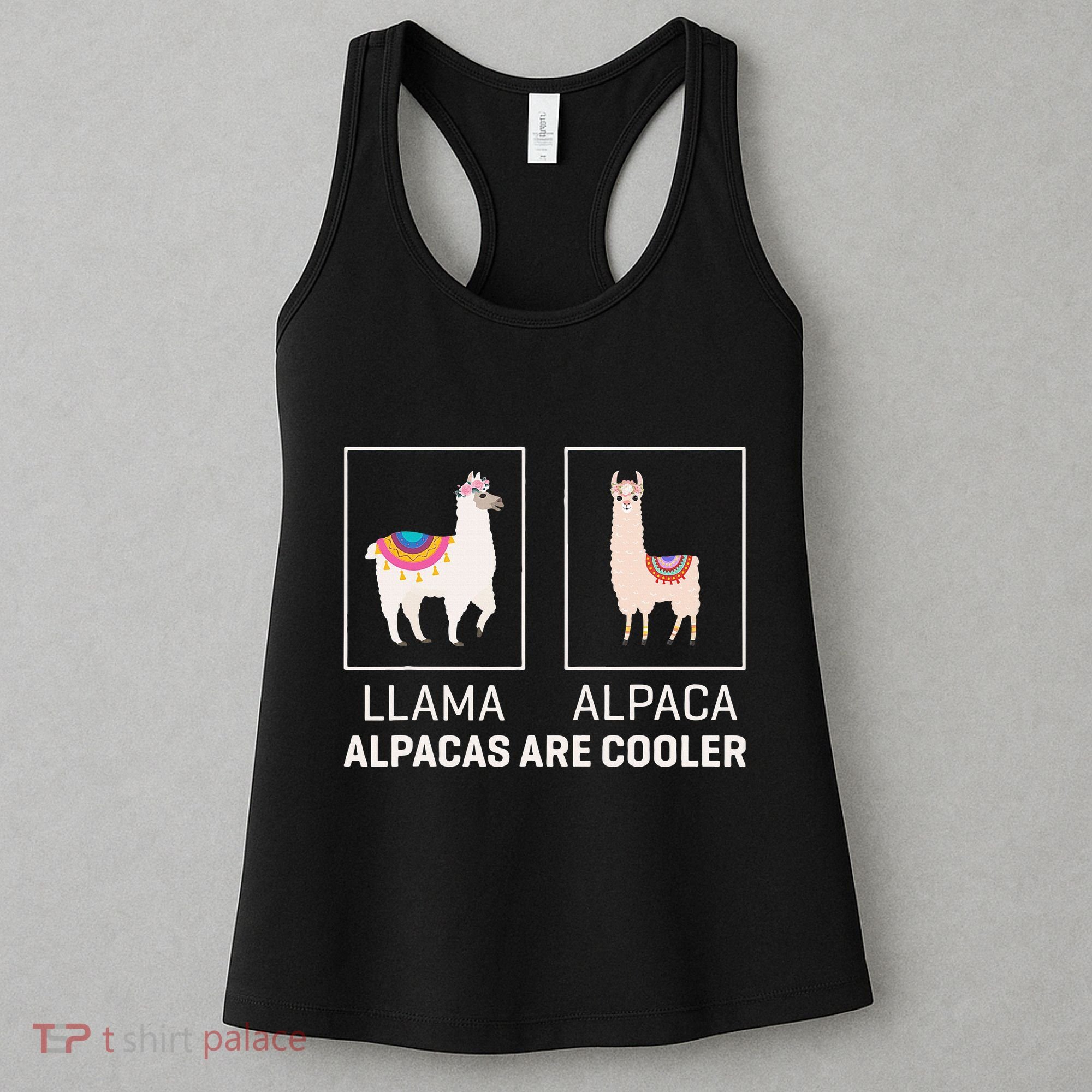 Llama Vs Alpaca Alpacas Are Cooler Funny Alpaca Lover Women's Tank Top