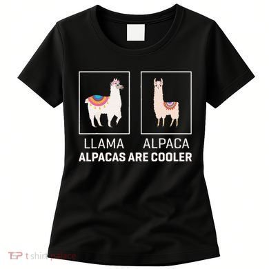 Llama Vs Alpaca Alpacas Are Cooler Funny Alpaca Lover Women's T-Shirt