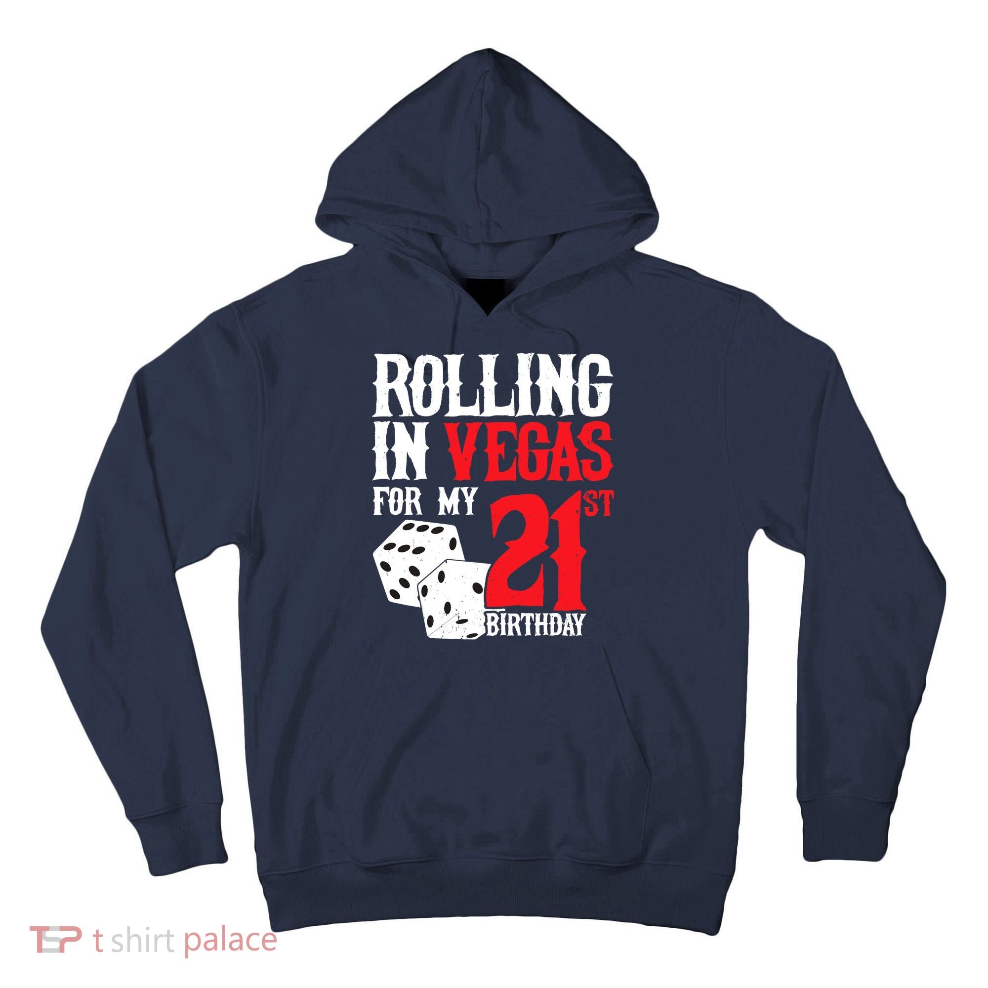 Las Vegas Birthday Party - Rolling in Vegas - 21st Birthday Tall Hoodie