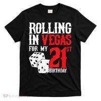 Las Vegas Birthday Party Rolling In Vegas 21st Birthday T-Shirt thumb 0