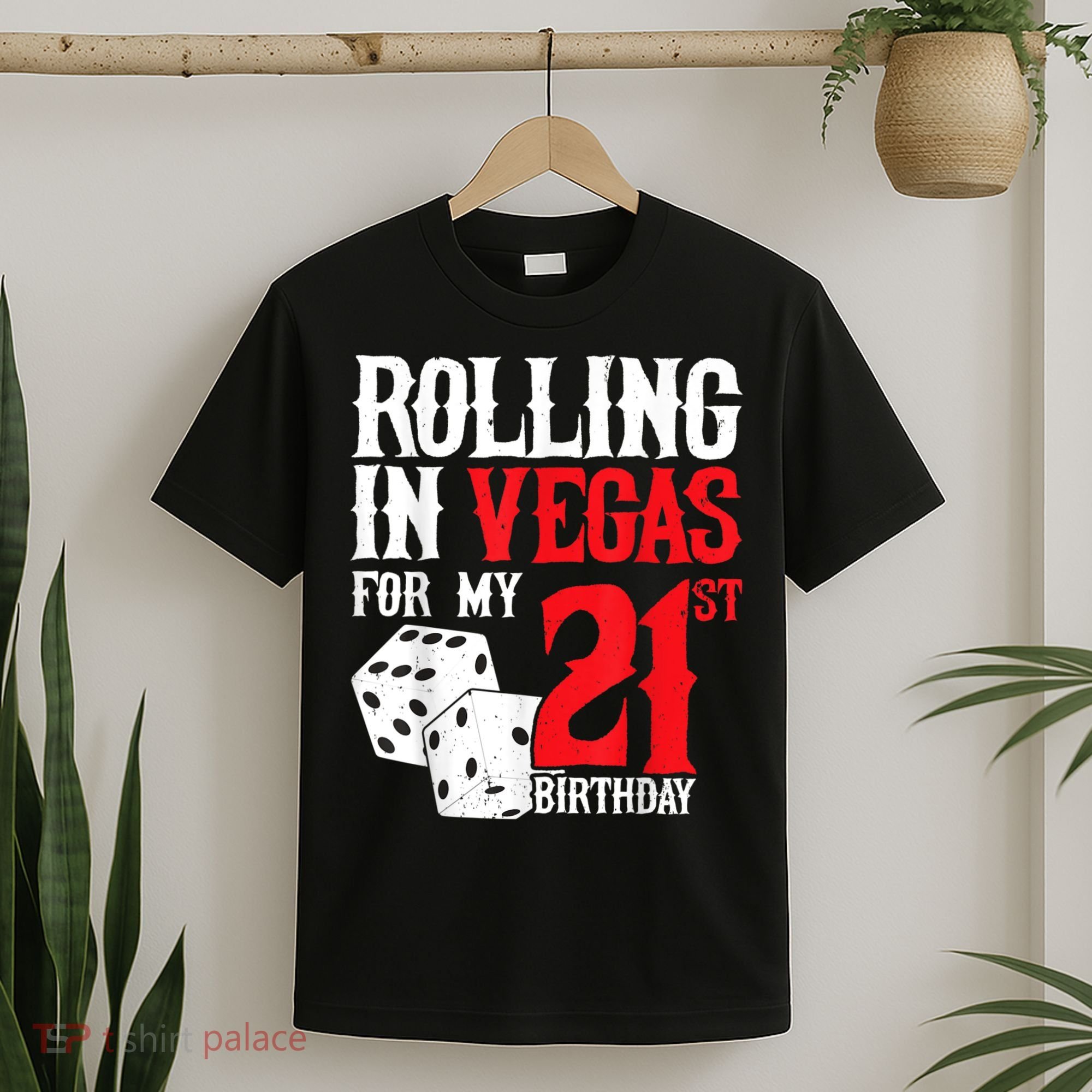 Las Vegas Birthday Party Rolling In Vegas 21st Birthday T-Shirt