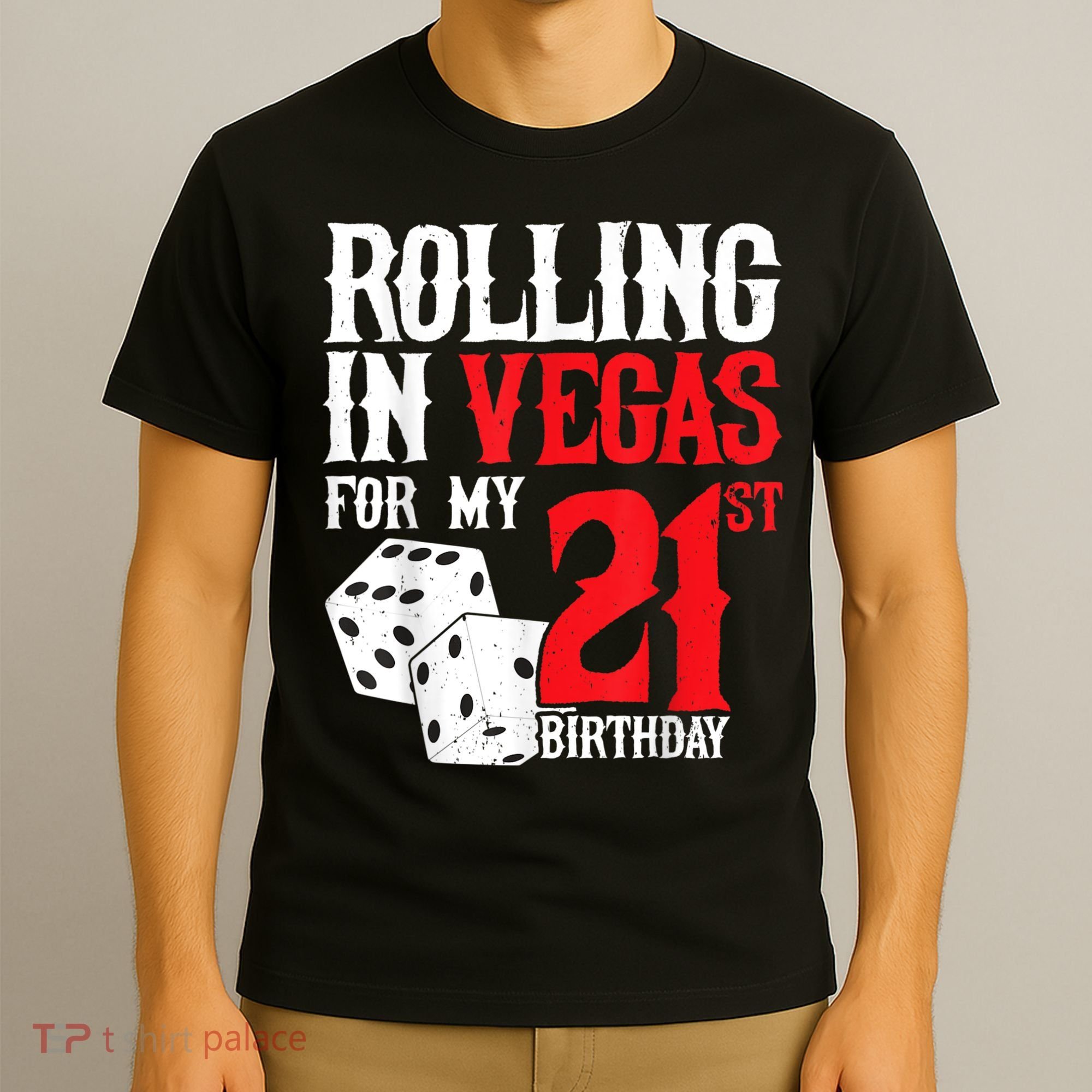 Las Vegas Birthday Party Rolling In Vegas 21st Birthday T-Shirt