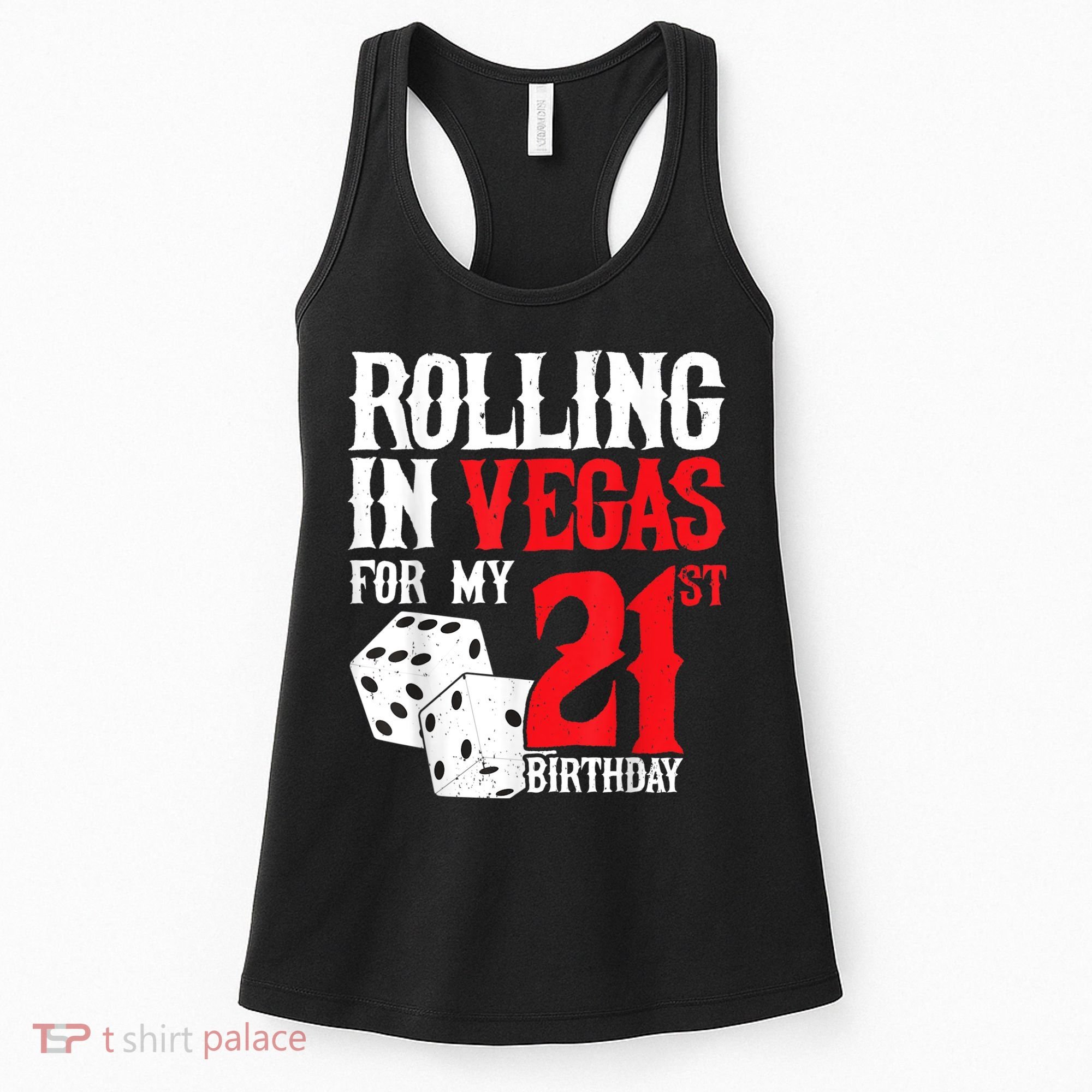 Las Vegas Birthday Party Rolling In Vegas 21st Birthday Women's Tank Top
