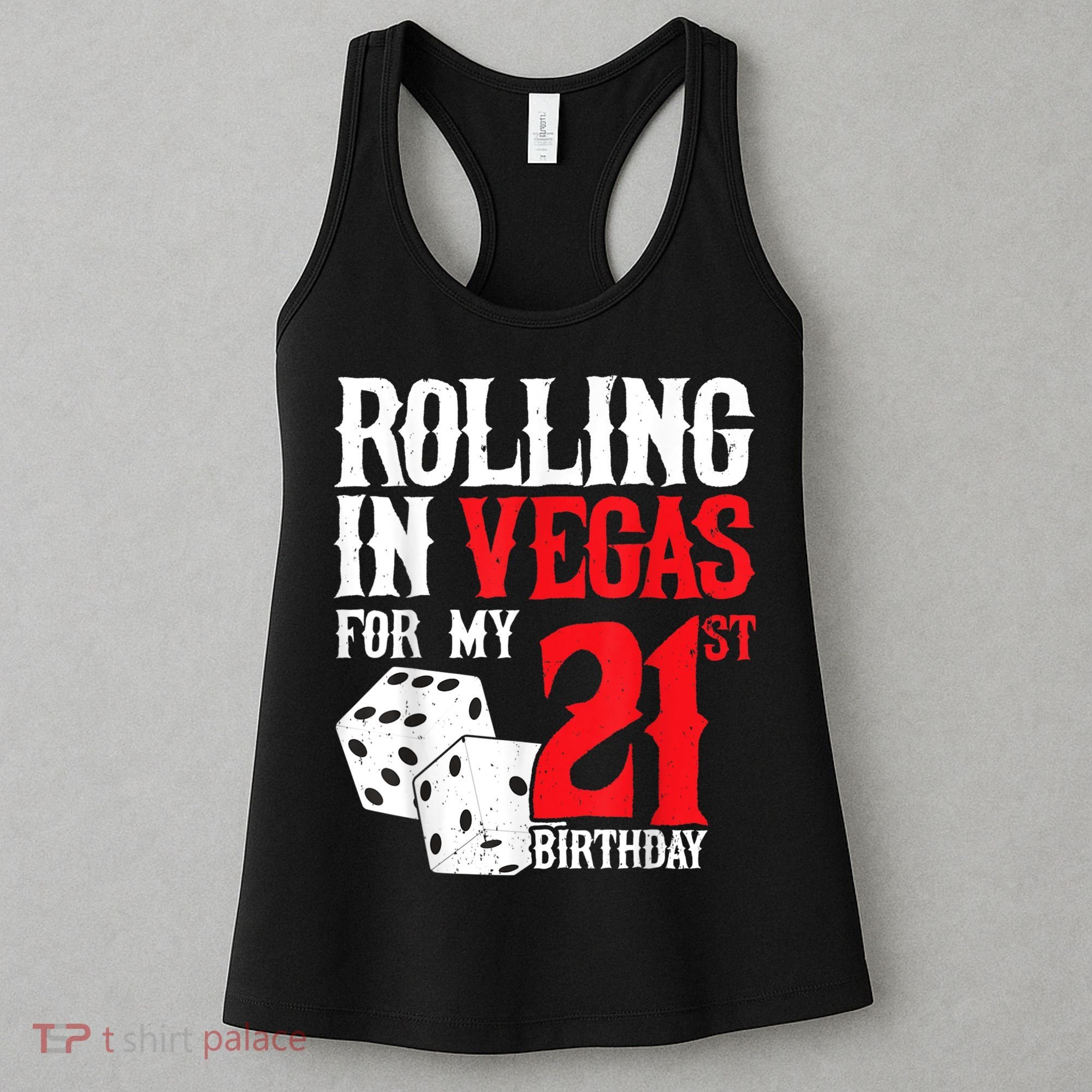 Las Vegas Birthday Party Rolling In Vegas 21st Birthday Women's Tank Top