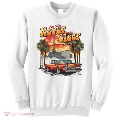 Las Vegas City That Never Sleeps Sweatshirt