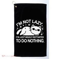 Lazy Vs I’M Just Highly Motivated To Do Nothing Funny Cat Golf Towel thumb 0