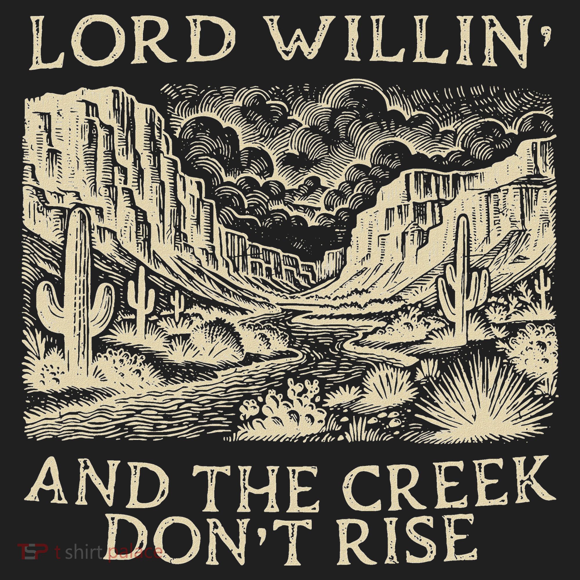 Lord Willing And The Creek DonT Rise Hat