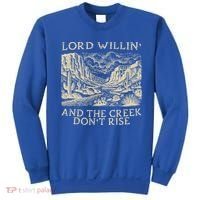 Lord Willing And The Creek DonT Rise Sweatshirt thumb 0