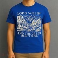 Lord Willing And The Creek DonT Rise T-Shirt thumb 3