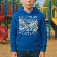 Lord Willing And The Creek DonT Rise Kids Hoodie thumb 2