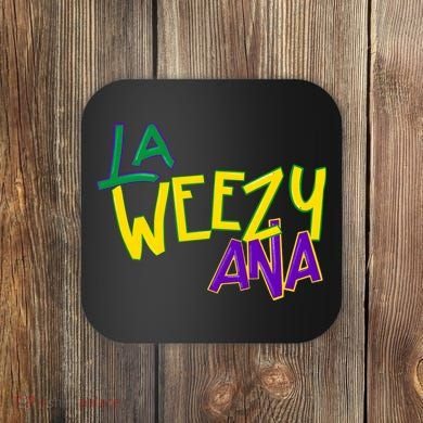 La Weezy Ana Mardi Gras Coaster