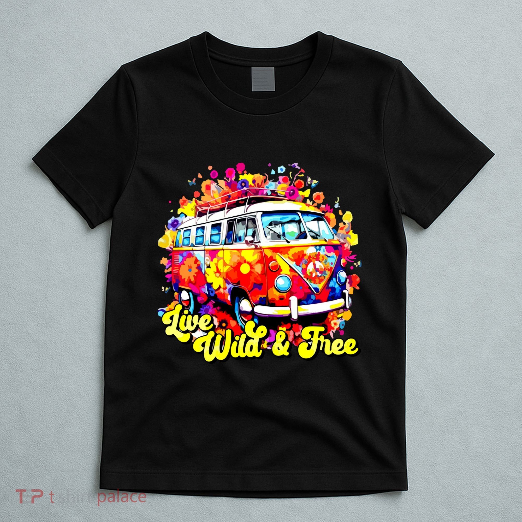 Live Wild And Free T-Shirt
