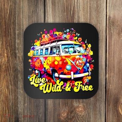 Live Wild And Free Coaster