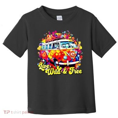 Live Wild And Free Toddler T-Shirt