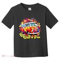 Live Wild And Free Toddler T-Shirt thumb 0