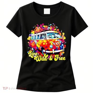 Live Wild And Free Women's T-Shirt