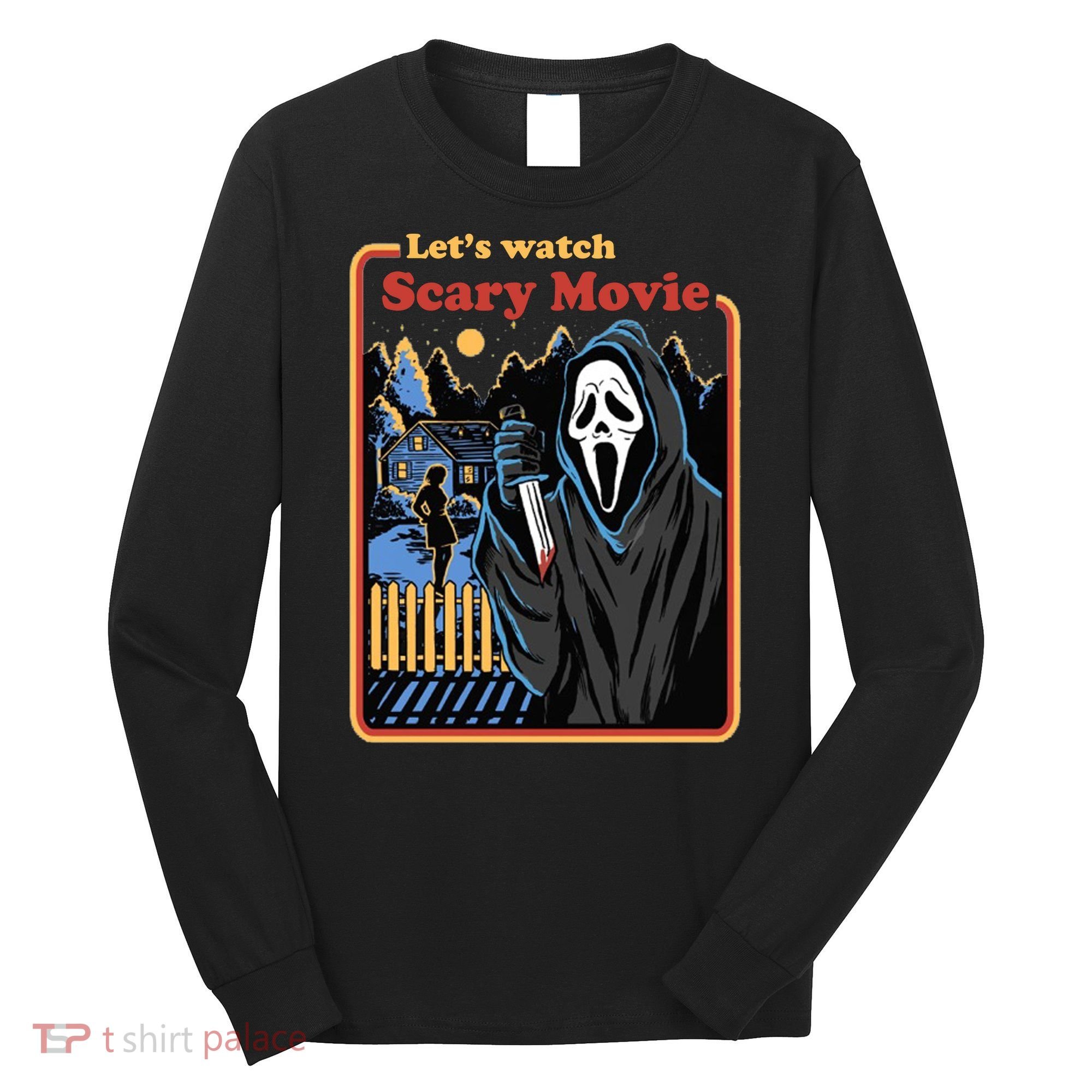 Let's Watch A Scary Movie Funny Halloween Long Sleeve Shirt